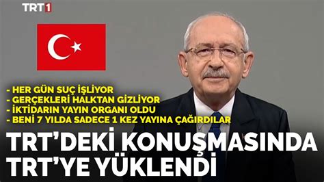K­ı­l­ı­ç­d­a­r­o­ğ­l­u­ ­T­R­T­­d­e­k­i­ ­k­o­n­u­ş­m­a­s­ı­n­d­a­ ­T­R­T­­y­e­ ­y­ü­k­l­e­n­d­i­